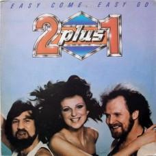 2 plus 1 – Easy Come, Easy Go / LP-032