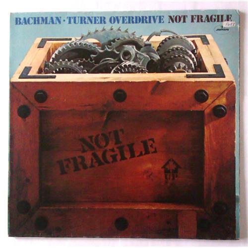  Виниловые пластинки  Bachman-Turner Overdrive – Not Fragile / 6338 516 в Vinyl Play магазин LP и CD  04724 