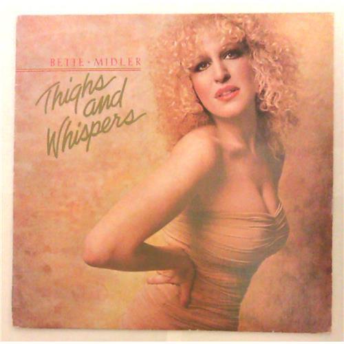  Vinyl records  Bette Midler – Thighs And Whispers / SD 16004 in Vinyl Play магазин LP и CD  04806 