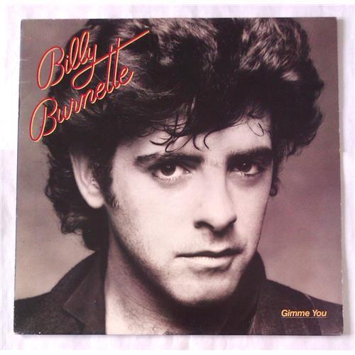  Vinyl records  Billy Burnette – Gimme You / CBS 85253 in Vinyl Play магазин LP и CD  06497 