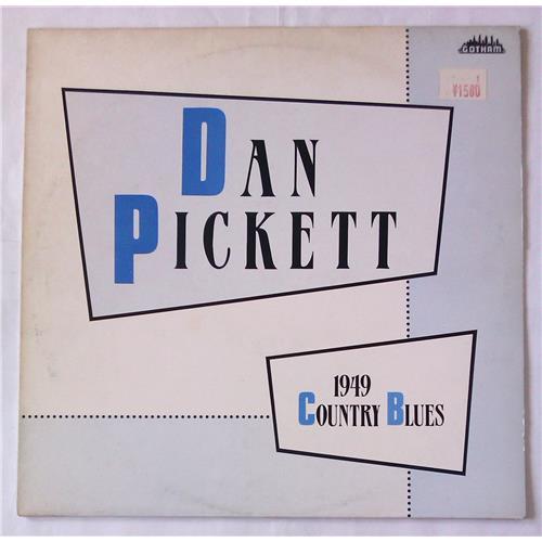  Виниловые пластинки  Dan Pickett – 1949 Country Blues / KK 811 в Vinyl Play магазин LP и CD  05691 
