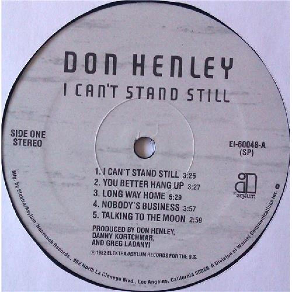 Don Henley i can't Stand still 1982. Don Henley семья. Дон Хенли диски фото. I can't Stand still(ex/ex). Still перевести