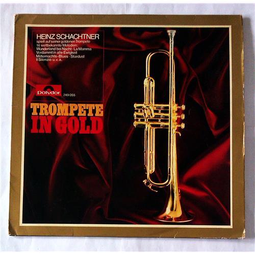  Виниловые пластинки  Heinz Schachtner – Trompete In Gold / 249055 в Vinyl Play магазин LP и CD  07064 