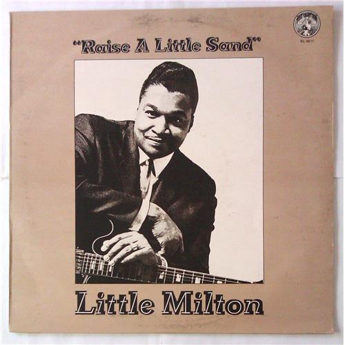  Виниловые пластинки  Little Milton – Raise A Little Sand / RL 0011 в Vinyl Play магазин LP и CD  05506 