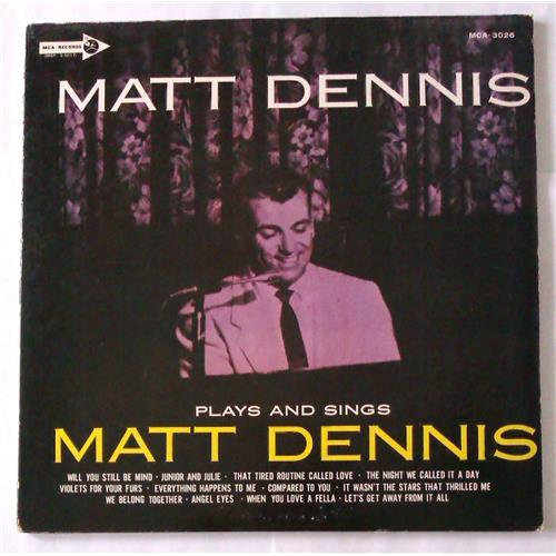  Vinyl records  Matt Dennis – Plays And Sings Matt Denis / MCA-3026 in Vinyl Play магазин LP и CD  04610 