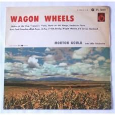 Morton Gould And His Orchestra – Wagon Wheels / PL 5069
