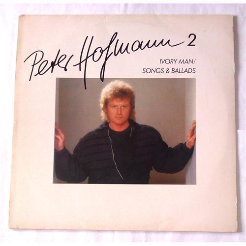  Виниловые пластинки  Peter Hofmann – Peter Hofmann 2 - Ivory Man / Songs & Ballads / CBS 25908 в Vinyl Play магазин LP и CD  06708 