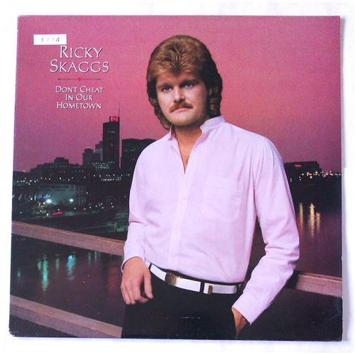  Vinyl records  Ricky Skaggs – Don't Cheat In Our Hometown / EPC 25654 in Vinyl Play магазин LP и CD  05881 