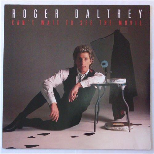  Виниловые пластинки  Roger Daltrey – Can't Wait To See The Movie / 208 283 в Vinyl Play магазин LP и CD  04761 
