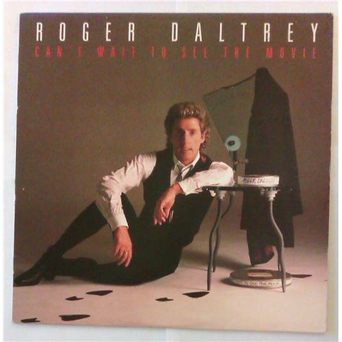  Vinyl records  Roger Daltrey – Can't Wait To See The Movie / 81759-1 in Vinyl Play магазин LP и CD  04762 