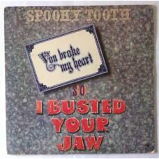 Spooky Tooth – You Broke My Heart So I Busted Your Jaw / SP-4385