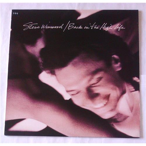  Vinyl records  Steve Winwood – Back In The High Life / ILPS 9844 in Vinyl Play магазин LP и CD  06685 
