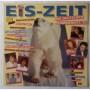  Vinyl records  Various – Eis-Zeit - Die Deutschen Sommerhits '90 / 211 035 in Vinyl Play магазин LP и CD  04295 
