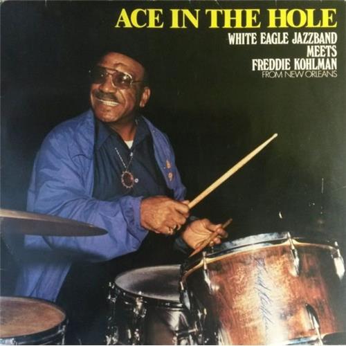  Виниловые пластинки  White Eagle Jazzband Meets Freddie Kohlman – Ace In The Hole / BIT 2117 в Vinyl Play магазин LP и CD  02284 