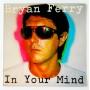  Vinyl records  Bryan Ferry – In Your Mind / SD 18216 in Vinyl Play магазин LP и CD  10462 