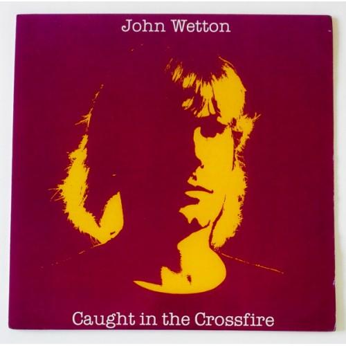  Виниловые пластинки  John Wetton – Caught In The Crossfire / EGLP 47 в Vinyl Play магазин LP и CD  10298 