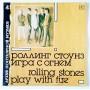  Виниловые пластинки  The Rolling Stones – Play With Fire / М60 48371 000 в Vinyl Play магазин LP и CD  10897 