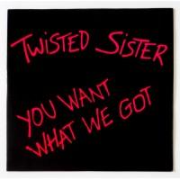 Twisted Sister – You Want What We Got / A 9435 T